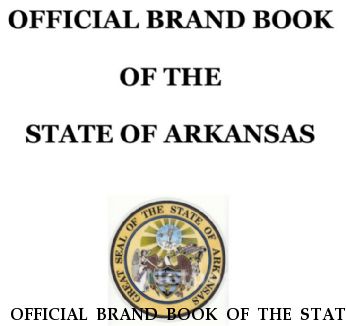 OFFICIAL BRAND BOOK OF THE STATE OF ARKANSAS 